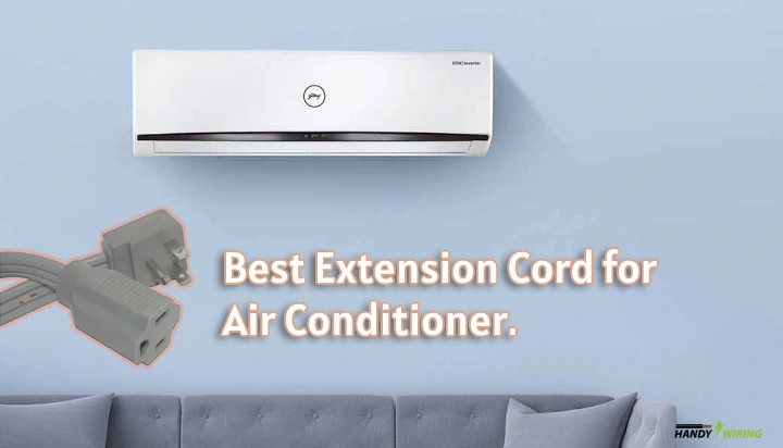 How to Choose the Best Extension Cord for Air Conditioner?