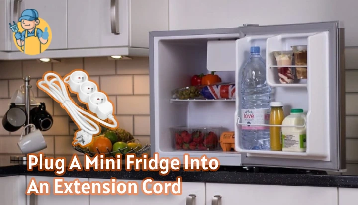 Can You Plug A Mini Fridge Into An Extension Cord