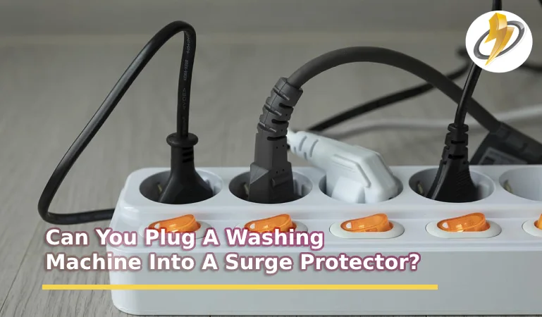 Can You Plug A Washing Machine Into A Surge Protector?
