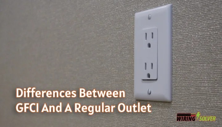 Key Differences Between A GFCI And A Regular Outlet!