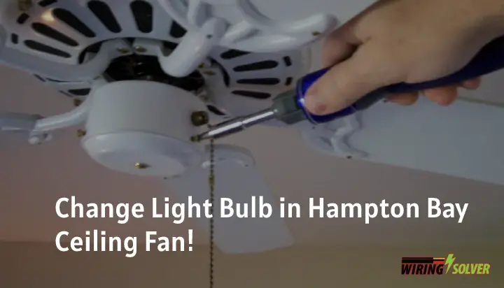 How To Change Light Bulb In Hampton Bay, Changing Light Bulb In Ceiling Fan Fixture