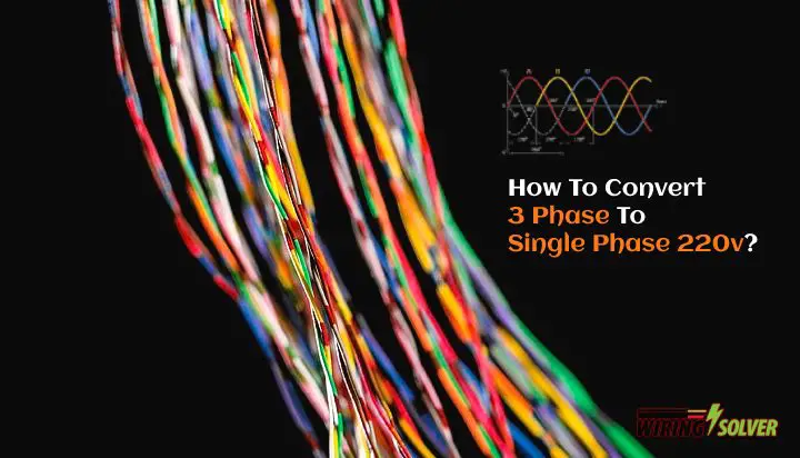 How To Convert 3 Phase To Single Phase 220v?