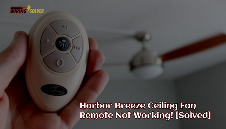 Harbor Breeze Ceiling Fan Remote Not Working