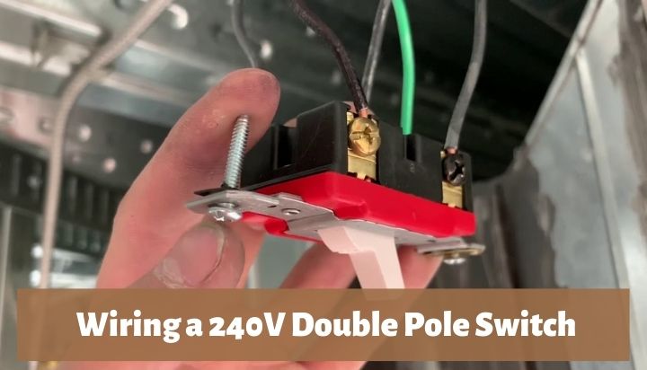 Wiring a 240V Double Pole Switch