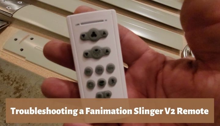 Troubleshooting a Fanimation Slinger V2 Remote