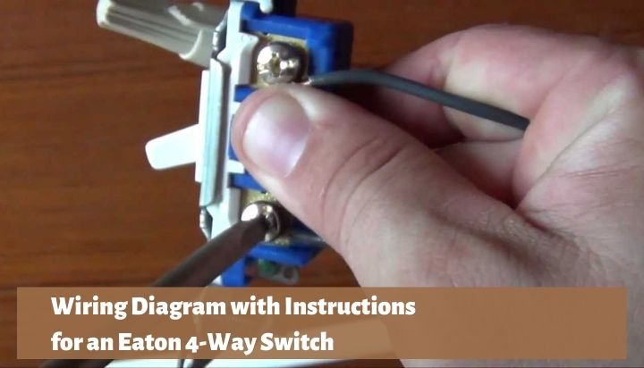 Eaton 4-Way Switch Wiring With Diagram [Complete Guide]