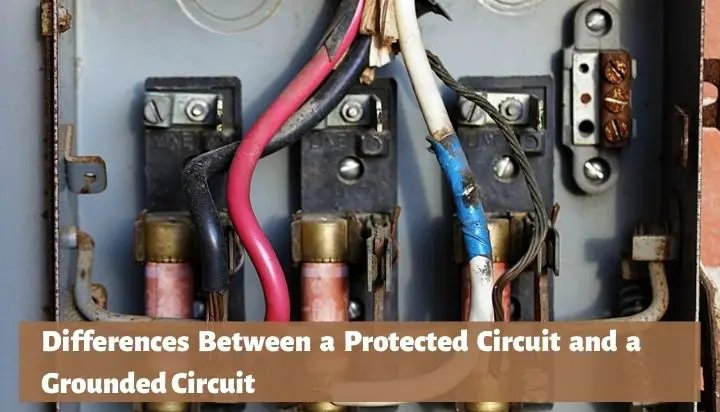 Differences Between a Protected Circuit and a Grounded Circuit