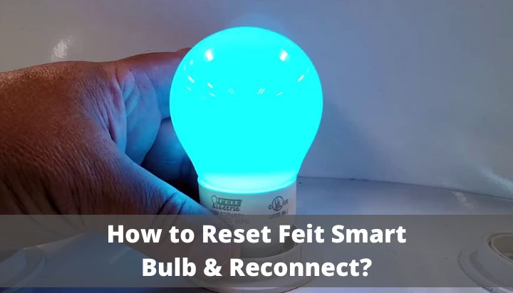 How to Reset Feit Smart Bulb